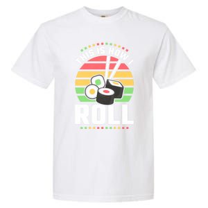 This Is How I Roll Sushi Cool Gift Garment-Dyed Heavyweight T-Shirt