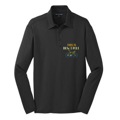 This Is How I Roll Funny Biking Cyclist Gift Cycling Bicycle Silk Touch Performance Long Sleeve Polo