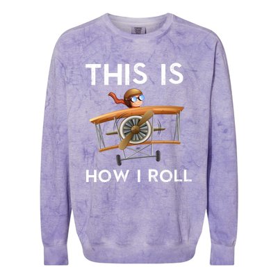 This Is How I Roll Pilot Airplane Aviation Dad Father Gift Colorblast Crewneck Sweatshirt