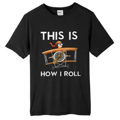 This Is How I Roll Pilot Airplane Aviation Dad Father Gift Tall Fusion ChromaSoft Performance T-Shirt