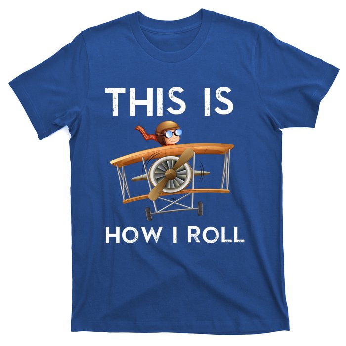 This Is How I Roll Pilot Airplane Aviation Dad Father Gift T-Shirt