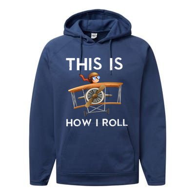 This Is How I Roll Pilot Airplane Aviation Dad Father Gift Performance Fleece Hoodie