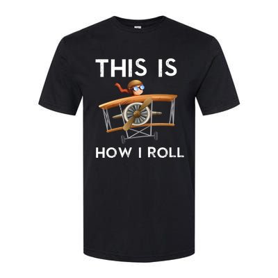 This Is How I Roll Pilot Airplane Aviation Dad Father Gift Softstyle CVC T-Shirt