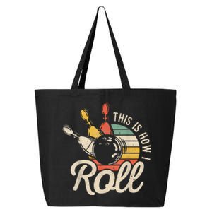 This Is How I Roll Retro Funny Bowling Team Bowler Women Men 25L Jumbo Tote