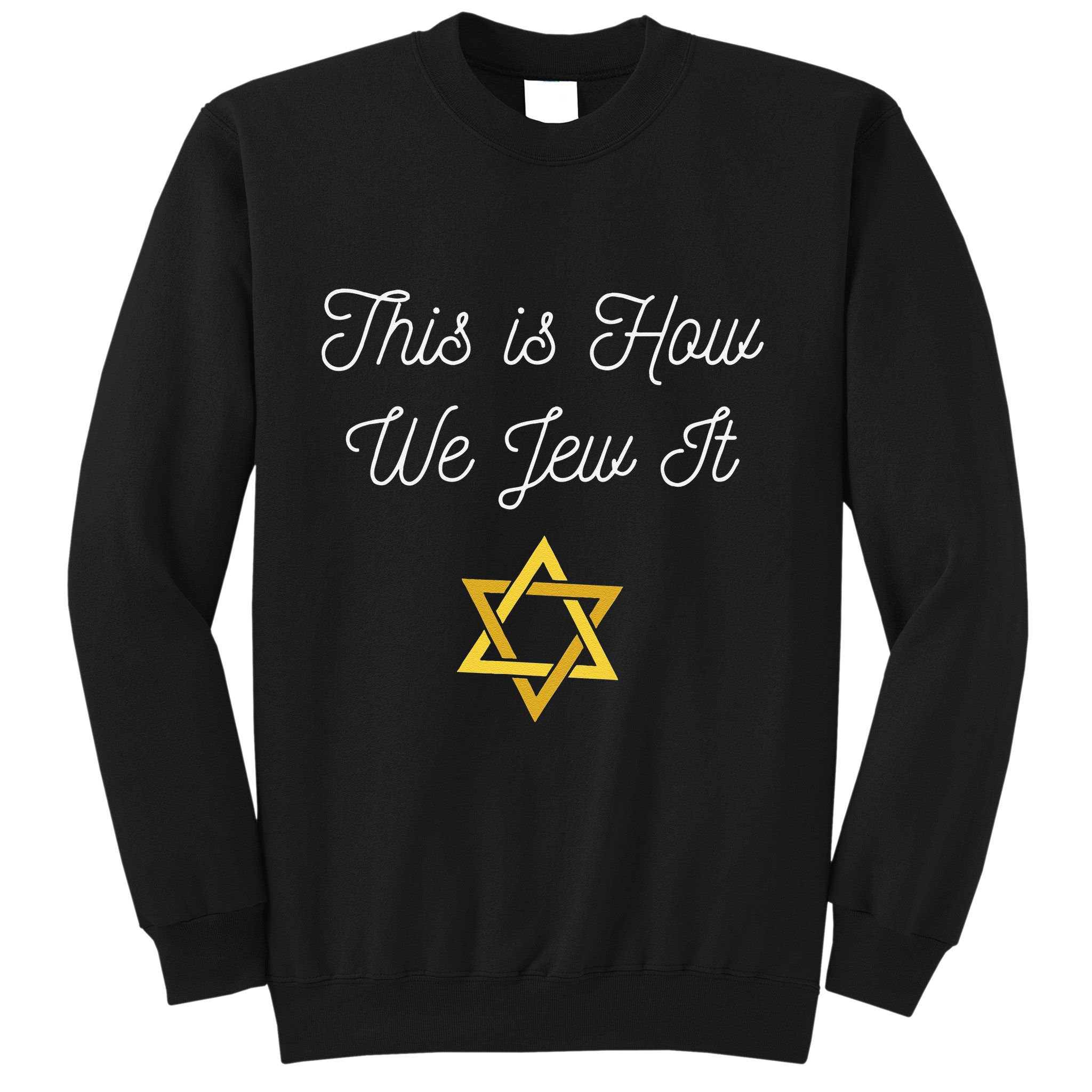This Is How We Jew It Funny Jewish Pun Hanukkah Holiday Gift Sweatshirt