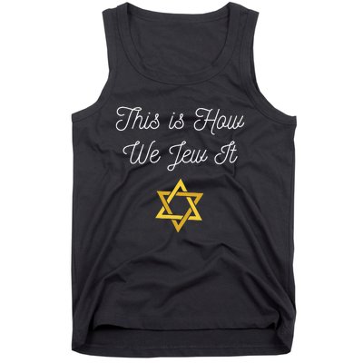 This Is How We Jew It Funny Jewish Pun Hanukkah Holiday Gift Tank Top