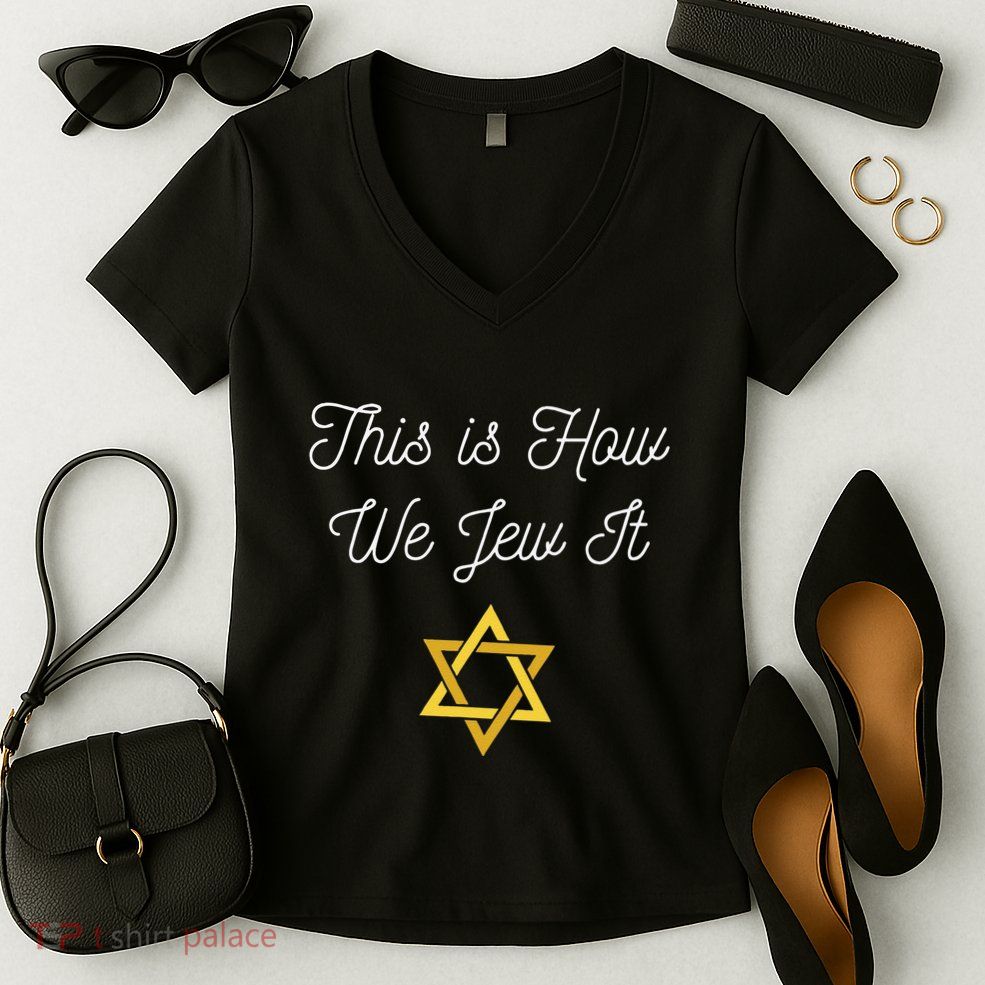 This Is How We Jew It Funny Jewish Pun Hanukkah Holiday Gift Women's V-Neck T-Shirt