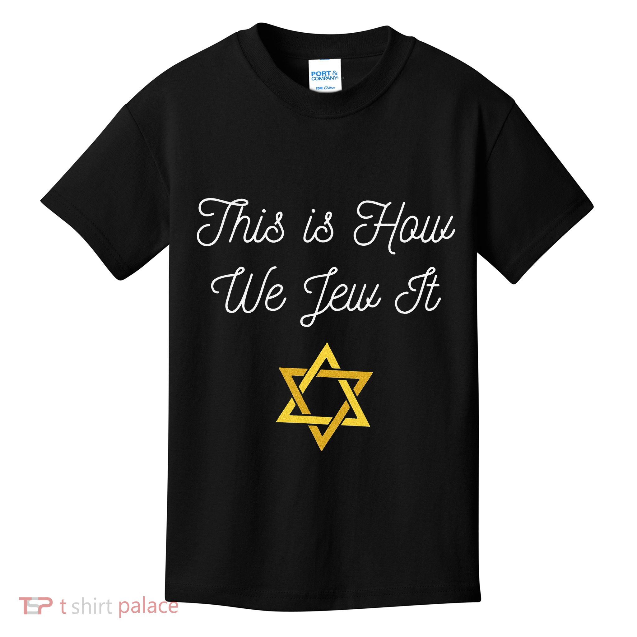 This Is How We Jew It Funny Jewish Pun Hanukkah Holiday Gift Kids T-Shirt