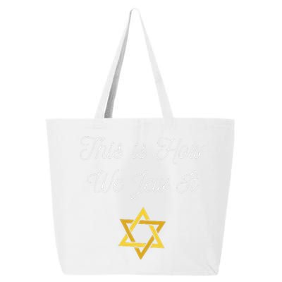 This Is How We Jew It Funny Jewish Pun Hanukkah Holiday Gift 25L Jumbo Tote