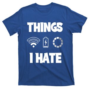 Things I Hate Meaningful Gift T-Shirt