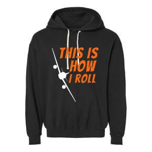 This Is How I Roll Funny Pilot & Aviation Airplane Gift Garment-Dyed Fleece Hoodie