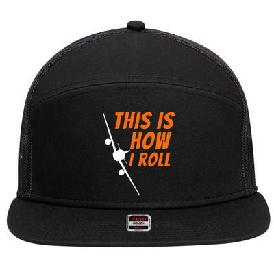 This Is How I Roll Funny Pilot & Aviation Airplane Gift 7 Panel Mesh Trucker Snapback Hat