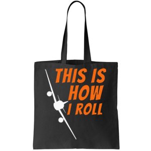 This Is How I Roll Funny Pilot & Aviation Airplane Gift Tote Bag