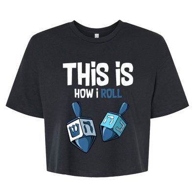 This Is How I Roll Draydel Trendl Hanukkah Channukah Funny Bella+Canvas Jersey Crop Tee