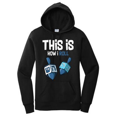 This Is How I Roll Draydel Trendl Hanukkah Channukah Funny Women's Pullover Hoodie