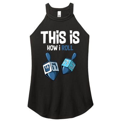 This Is How I Roll Draydel Trendl Hanukkah Channukah Funny Women's Perfect Tri Rocker Tank