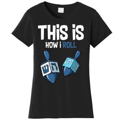 This Is How I Roll Draydel Trendl Hanukkah Channukah Funny Women's T-Shirt