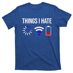 Things I Hate Tech Savvy Meaningful Gift T-Shirt