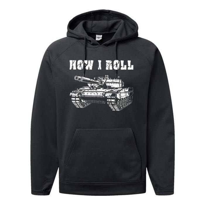 This Is How I Roll Battle Tank Battlefield Vehicle Military Performance Fleece Hoodie