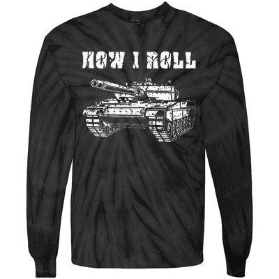 This Is How I Roll Battle Tank Battlefield Vehicle Military Tie-Dye Long Sleeve Shirt