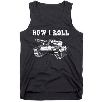 This Is How I Roll Battle Tank Battlefield Vehicle Military Tank Top