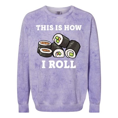 This Is How I Roll Funny Sushi Roll Colorblast Crewneck Sweatshirt