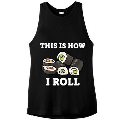 This Is How I Roll Funny Sushi Roll Ladies PosiCharge Tri-Blend Wicking Tank