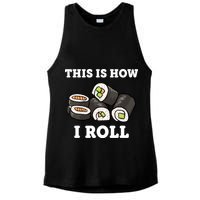 This Is How I Roll Funny Sushi Roll Ladies PosiCharge Tri-Blend Wicking Tank
