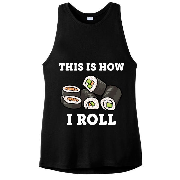 This Is How I Roll Funny Sushi Roll Ladies PosiCharge Tri-Blend Wicking Tank