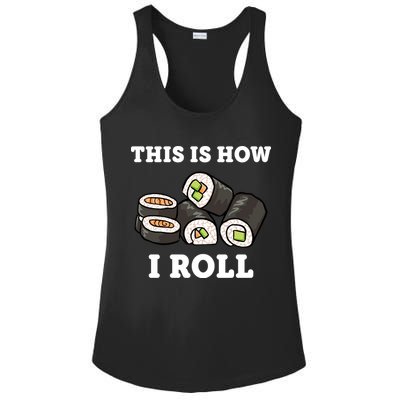 This Is How I Roll Funny Sushi Roll Ladies PosiCharge Competitor Racerback Tank