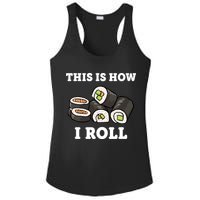 This Is How I Roll Funny Sushi Roll Ladies PosiCharge Competitor Racerback Tank