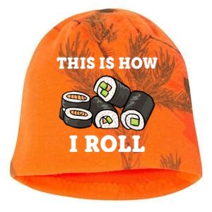 This Is How I Roll Funny Sushi Roll Kati - Camo Knit Beanie