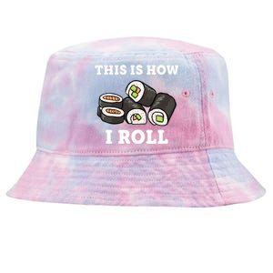 This Is How I Roll Funny Sushi Roll Tie-Dyed Bucket Hat