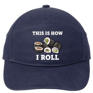 This Is How I Roll Funny Sushi Roll 7-Panel Snapback Hat