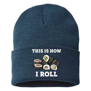 This Is How I Roll Funny Sushi Roll Sustainable Knit Beanie