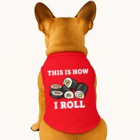 This Is How I Roll Funny Sushi Roll Doggie Tank