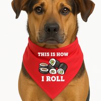 This Is How I Roll Funny Sushi Roll USA-Made Doggie Bandana