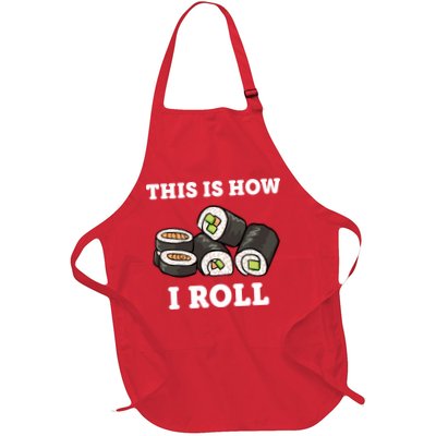 This Is How I Roll Funny Sushi Roll Full-Length Apron With Pockets