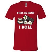 This Is How I Roll Funny Sushi Roll V-Neck T-Shirt