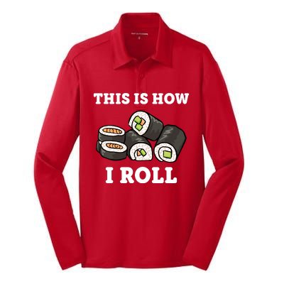 This Is How I Roll Funny Sushi Roll Silk Touch Performance Long Sleeve Polo