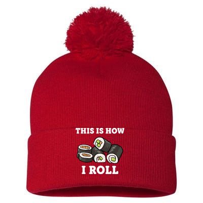 This Is How I Roll Funny Sushi Roll Pom Pom 12in Knit Beanie