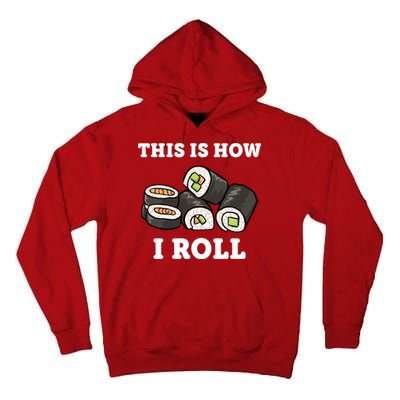 This Is How I Roll Funny Sushi Roll Tall Hoodie