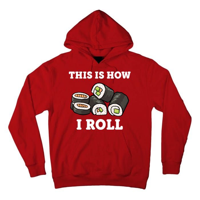 This Is How I Roll Funny Sushi Roll Tall Hoodie