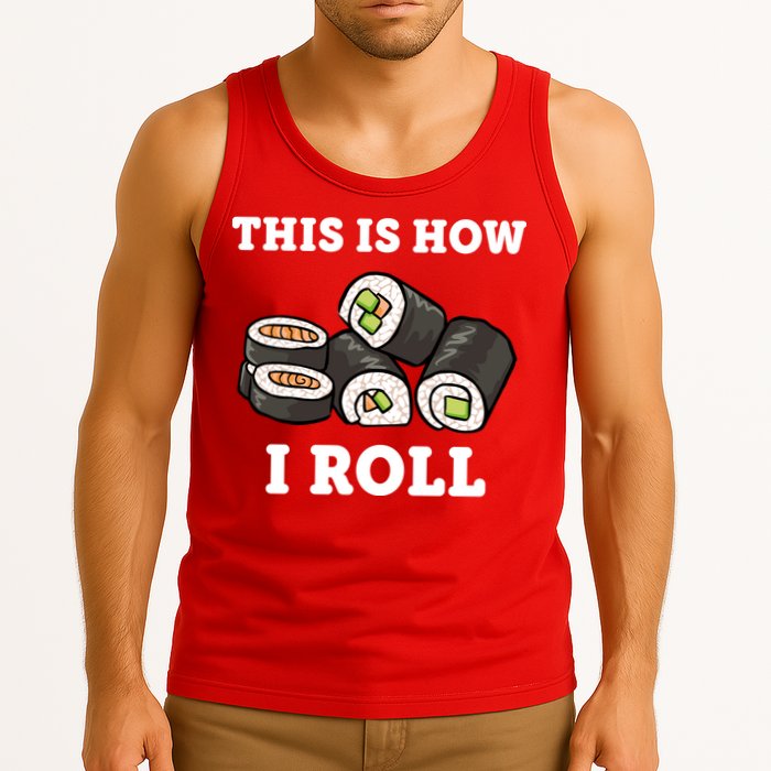 This Is How I Roll Funny Sushi Roll Tank Top