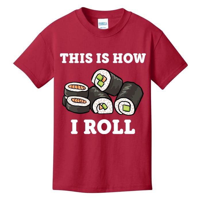 This Is How I Roll Funny Sushi Roll Kids T-Shirt