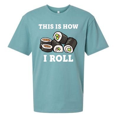 This Is How I Roll Funny Sushi Roll Sueded Cloud Jersey T-Shirt