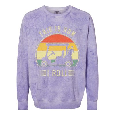 This Is How I Roll Golf Car Funny Golfers Colorblast Crewneck Sweatshirt