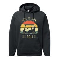 This Is How I Roll Golf Car Funny Golfers Performance Fleece Hoodie