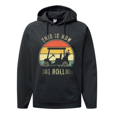 This Is How I Roll Golf Car Funny Golfers Performance Fleece Hoodie