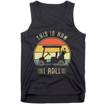 This Is How I Roll Golf Car Funny Golfers Tank Top